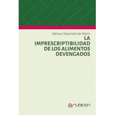 La Imprescriptibilidad de los Alimentos Devengados